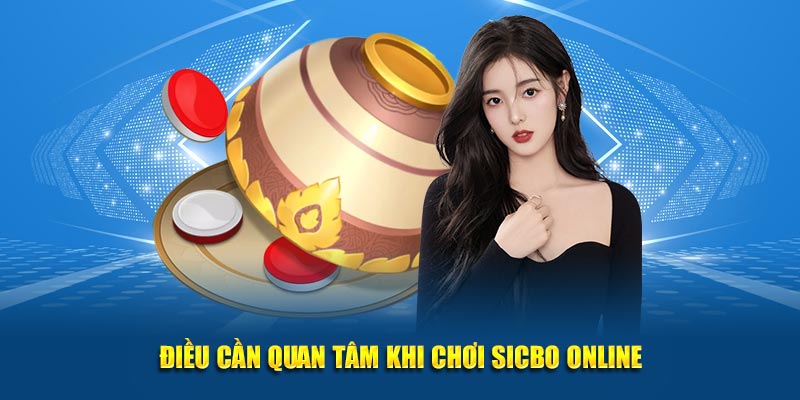 Điều cần quan tâm khi chơi tài xỉu online