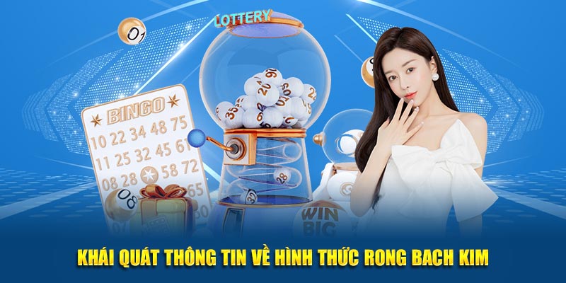 Khái quát thông tin về hình thức rong bach kim