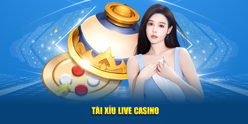 Tài xỉu live casino