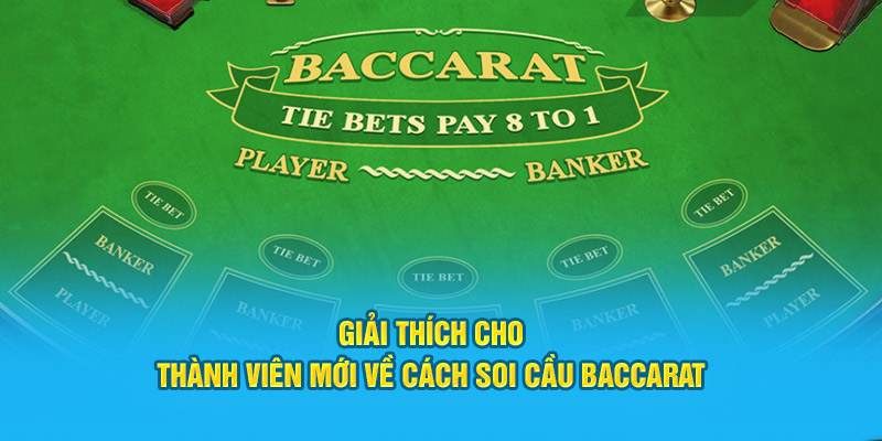 Giải thích cho thành viên mới về cách soi cầu baccarat