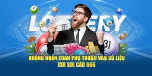 Không hoàn toàn phụ thuộc vào số liệu khi soi cầu 666