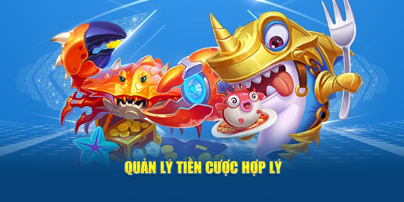 Quản lý tiền cược hợp lý