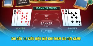 Soi cầu 1-2 siêu hiệu quả khi tham gia tựa game