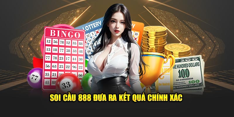 Soi cầu 888 đưa ra kết quả chính xác 