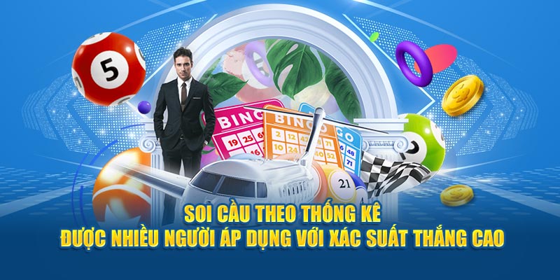 Soi cầu theo thống kê được nhiều người áp dụng với xác suất thắng cao