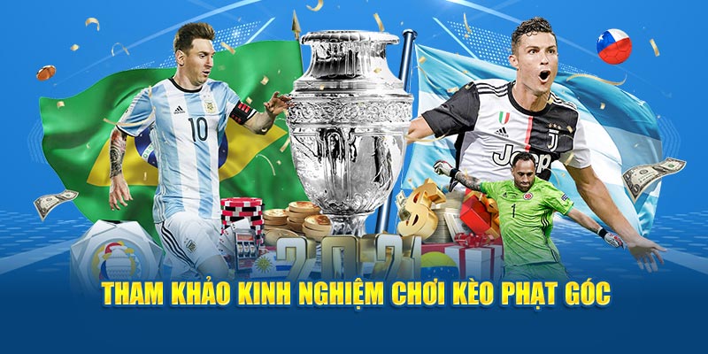 Tham khảo kinh nghiệm chơi kèo phạt góc